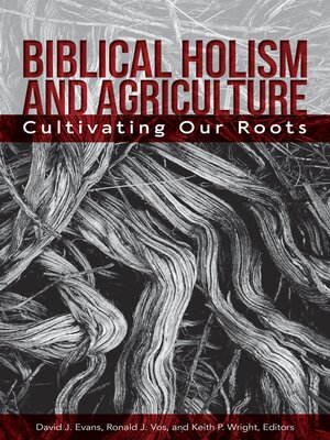 cover image of Biblical Holism and Agriculture (Revised Edition)